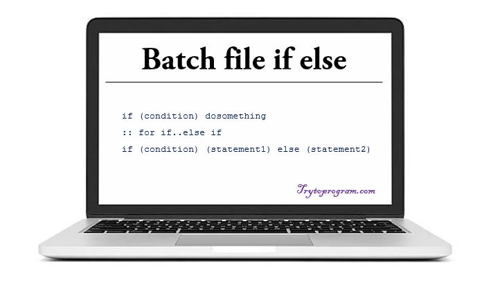 Batch File If Else How To Use If Else In Batch File Programming 